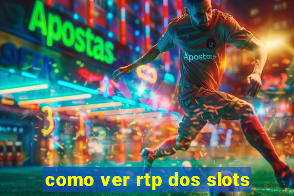 como ver rtp dos slots